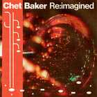 VARIOUS ARTIST - CHET BAKER RE: IMAGINED 1CD