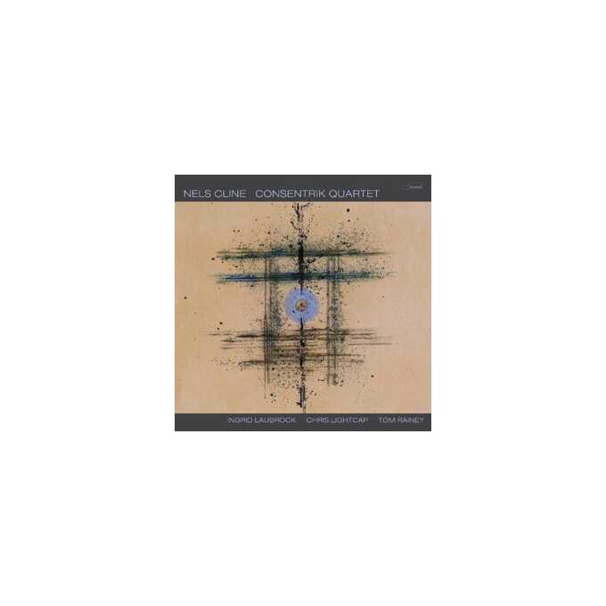 欧2LP Nels Cline Consentrik Quartet 00602475672555 Blue Note /00520 Nels Cline - Consentrik Quartet LP - Blue Note Records